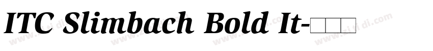 ITC Slimbach Bold It字体转换